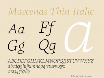 Maecenas Thin Italic Version 1.004;hotconv 1.0.109;makeotfexe 2.5.65596图片样张