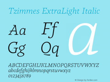 Tzimmes ExtraLight Italic Version 1.001;PS 001.001;hotconv 1.0.88;makeotf.lib2.5.64775图片样张