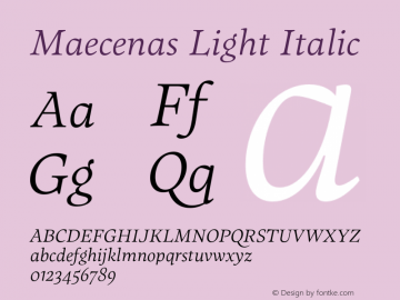 Maecenas Light Italic Version 1.004;hotconv 1.0.109;makeotfexe 2.5.65596图片样张