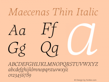 Maecenas Thin Italic Version 1.004;hotconv 1.0.109;makeotfexe 2.5.65596图片样张