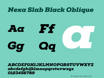 Nexa Slab Black Oblique Version 1.000;hotconv 1.0.109;makeotfexe 2.5.65596图片样张