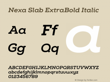 Nexa Slab ExtraBold Italic Version 1.000;PS 001.000;hotconv 1.0.88;makeotf.lib2.5.64775图片样张