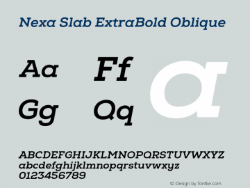 Nexa Slab ExtraBold Oblique Version 1.000;PS 001.000;hotconv 1.0.88;makeotf.lib2.5.64775图片样张