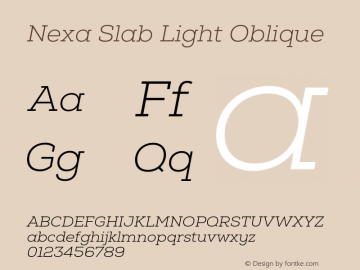 Nexa Slab Light Oblique Version 1.000;hotconv 1.0.109;makeotfexe 2.5.65596图片样张