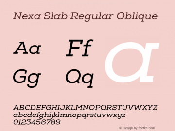 Nexa Slab Regular Oblique Version 1.000;hotconv 1.0.109;makeotfexe 2.5.65596图片样张