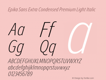 Epika Sans Extra Condensed Premium Light Italic Version 1.000;FEAKit 1.0图片样张