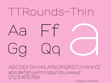 ☞TTRounds-Thin Version 001.001;com.myfonts.easy.type-type.tt-rounds.thin.wfkit2.version.4gXx图片样张