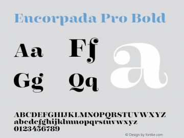 Encorpada Pro Bold Version 1.000;PS 001.000;hotconv 1.0.56;makeotf.lib2.0.21325图片样张