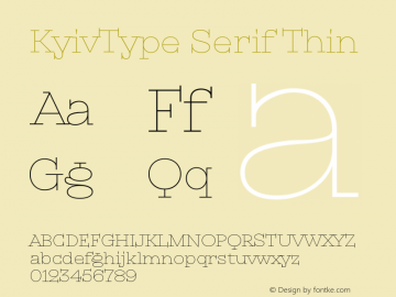 KyivType Serif Thin Version 1.001;hotconv 1.0.109;makeotfexe 2.5.65596图片样张