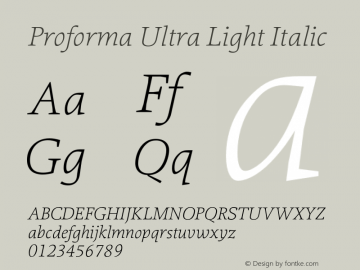 Proforma Ultra Light Italic Version 1.000;PS 1.0;hotconv 1.0.86;makeotf.lib2.5.63406图片样张