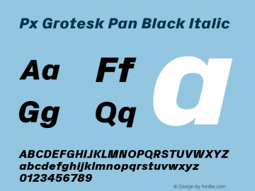 Px Grotesk Pan Black Italic Version 2.001; build 0001图片样张