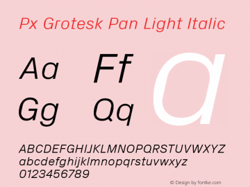 Px Grotesk Pan Light Italic Version 2.001; build 0001图片样张