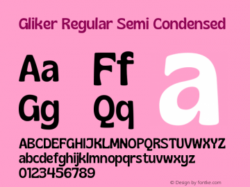 Gliker Regular Semi Condensed Version 1.000;hotconv 1.0.109;makeotfexe 2.5.65596图片样张