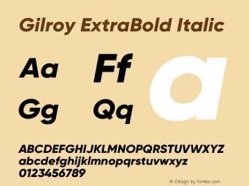 Gilroy-ExtraBoldItalic Version 1.000;PS 001.000;hotconv 1.0.88;makeotf.lib2.5.64775图片样张