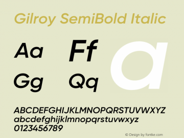 Gilroy-SemiBoldItalic Version 1.000;PS 001.000;hotconv 1.0.88;makeotf.lib2.5.64775图片样张