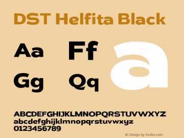 DST Helfita Black Version 1.000;January 30, 2022;FontCreator 14.0.0.2794 64-bit图片样张