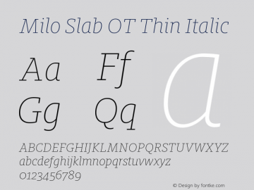 Milo Slab OT Thin Italic Version 7.600, build 1028, FoPs, FL 5.04图片样张