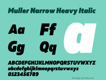 MullerNarrow-HeavyItalic Version 1.000;PS 001.000;hotconv 1.0.88;makeotf.lib2.5.64775图片样张