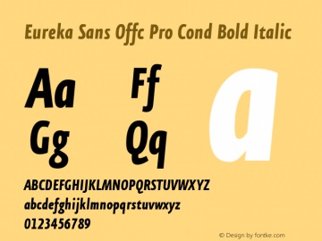 Eureka Sans Offc Pro Cond Bold Italic Version 7.504; 2011; Build 1020图片样张