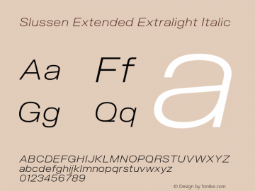 Slussen-ExtendedExtralightItalic Version 1.000;Glyphs 3.1.1 (3148)图片样张