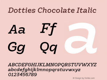 Dotties Chocolate Regular Italic Version 1.000;Dotties Chocolate图片样张