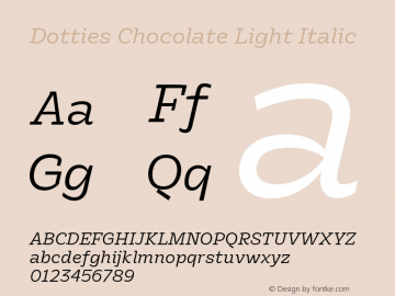 Dotties Chocolate Light Italic Version 1.000;Dotties Chocolate图片样张