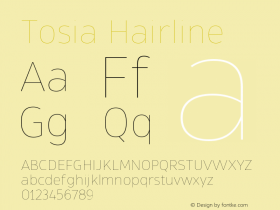 Tosia-Hairline Version 1.000;PS 001.000;hotconv 1.0.88;makeotf.lib2.5.64775图片样张