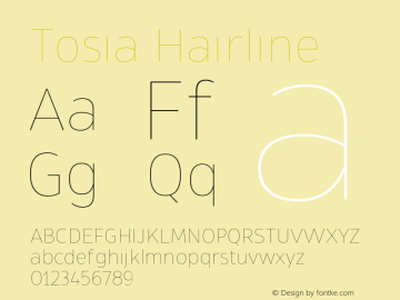 Tosia-Hairline Version 1.000;PS 001.000;hotconv 1.0.88;makeotf.lib2.5.64775图片样张