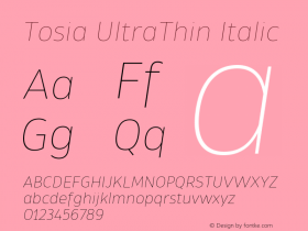 Tosia UltraThin Italic Version 1.000;PS 001.000;hotconv 1.0.88;makeotf.lib2.5.64775图片样张