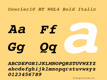 Courier10 BT WGL4 Bold Italic Version 2.01 Bitstream WGL4 Set图片样张