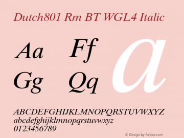 Dutch801 Rm BT WGL4 Italic Version 2.01 Bitstream WGL4 Set图片样张