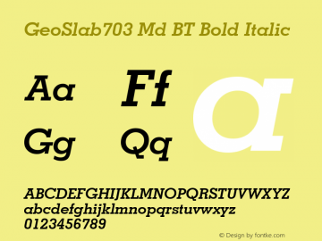 GeoSlab703 Md BT Bold Italic Version 1.01 emb4-OT图片样张