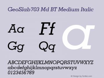 GeoSlab703 Md BT Medium Italic Version 1.01 emb4-OT图片样张