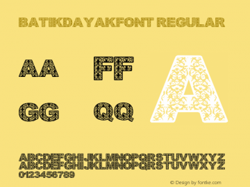 BatikDayakFont Regular visit http://sastrasolo.hothere.com by tile32@yahoo.com Font Sample