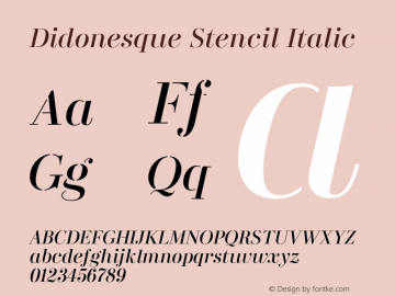 Didonesque Stencil Italic Version 1.000;PS 001.000;hotconv 1.0.88;makeotf.lib2.5.64775图片样张