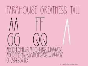 Farmhouse Greatness Tall Version 1.000;February 6, 2022;FontCreator 14.0.0.2794 64-bit图片样张