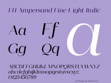 FH Ampersand Fine Light Italic Version 3.000;FEAKit 1.0图片样张