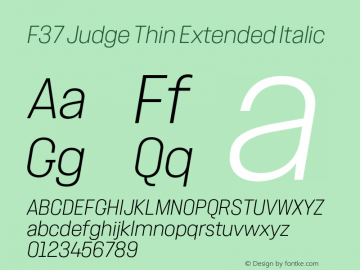 F37 Judge Thin Extended Italic Version 2.000;FEAKit 1.0图片样张