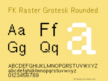 FK Raster Grotesk Rounded Version 1.000;hotconv 1.0.109;makeotfexe 2.5.65596图片样张