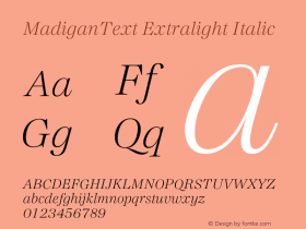 MadiganText Extralight Italic Version 1.000;hotconv 1.0.109;makeotfexe 2.5.65596图片样张