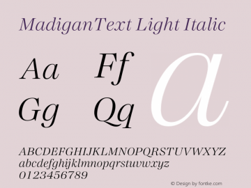 MadiganText Light Italic Version 1.000;hotconv 1.0.109;makeotfexe 2.5.65596图片样张