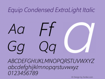 Equip Condensed ExtraLight Italic Version 1.000图片样张