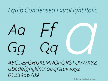 Equip Condensed ExtraLight Italic Version 1.000图片样张