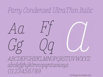 Parry Condensed UltraThin Italic Version 1.200图片样张