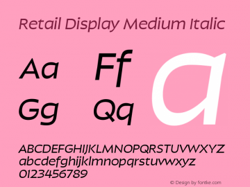 Retail Display Medium Italic Italic Version 1.000;PS 0.0;hotconv 16.6.54;makeotf.lib2.5.65590图片样张