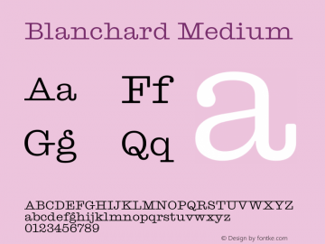 Blanchard Medium Version 1.001 (2023-01-15) | web-ttf图片样张