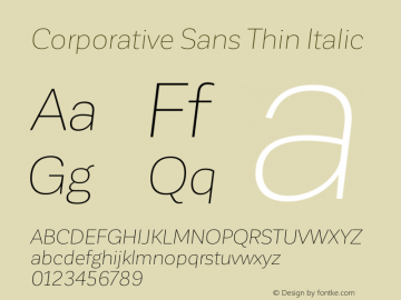 Corporative Sans Thin Italic Version 1.000;PS 001.000;hotconv 1.0.88;makeotf.lib2.5.64775图片样张