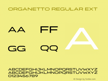 Organetto Regular Ext Version 1.000;hotconv 1.0.109;makeotfexe 2.5.65596图片样张
