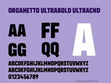 Organetto UltraBold UltraCnd Version 1.000;hotconv 1.0.109;makeotfexe 2.5.65596图片样张