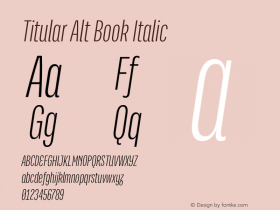 Titular Alt Book Italic Version 1.000;PS 001.000;hotconv 1.0.70;makeotf.lib2.5.58329图片样张